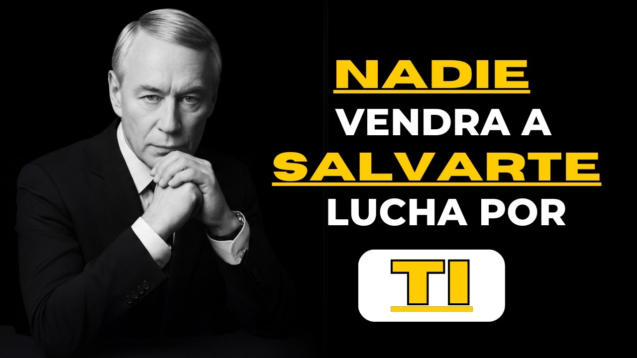 Nadie vendrá a salvarte lucha por ti