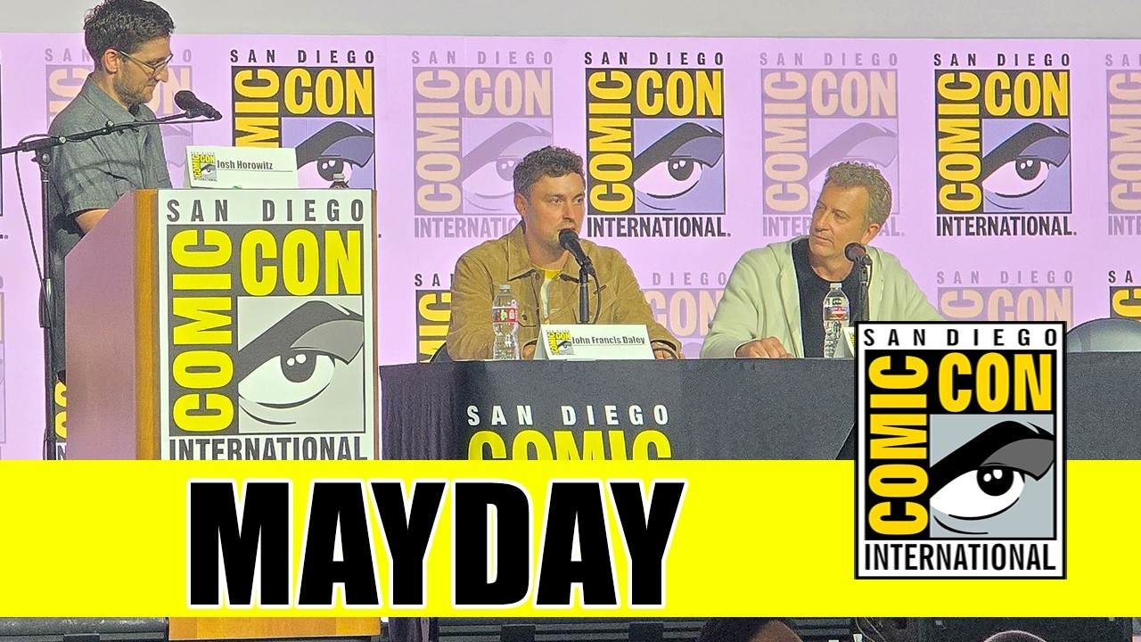 MAYDAY |  Comic Con 2026 Panel ( John Francis Daley, Jonathan Goldstein)