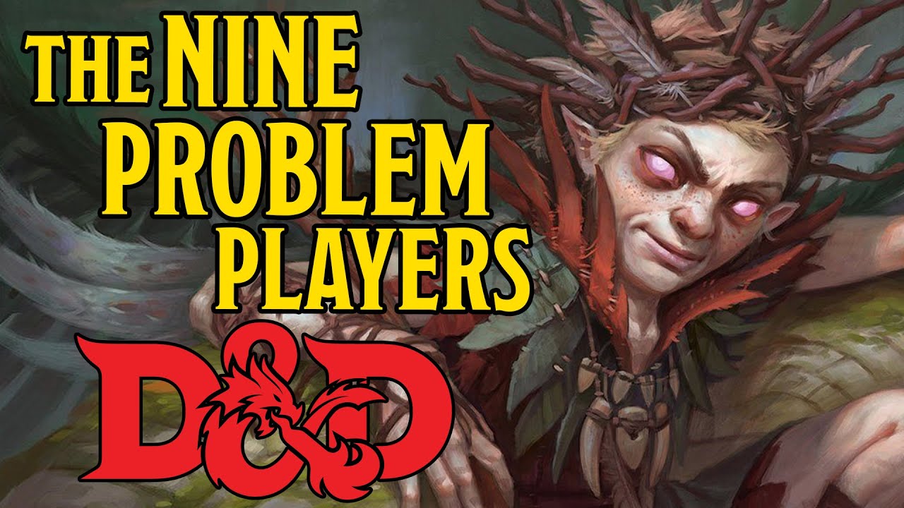 The 9 Problem Players in a Dungeons and Dragons Group