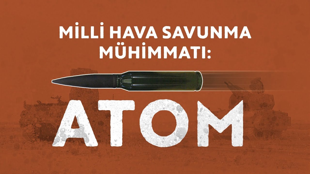 MİLLİ HAVA SAVUNMA MÜHİMMATI: ATOM