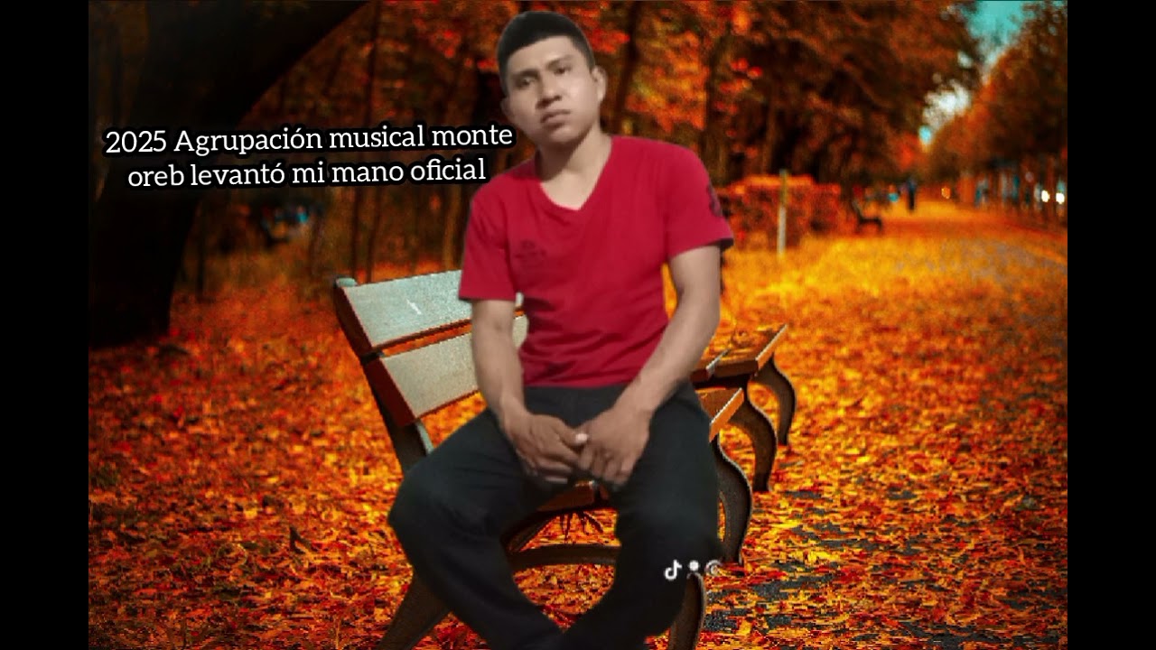 Agrupación musical monte oreb levantó mi mano oficial 2025