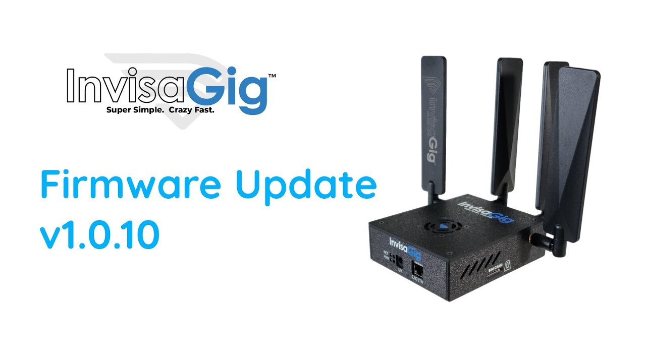 InvisaGig Update Overview - Firmware v1.0.10