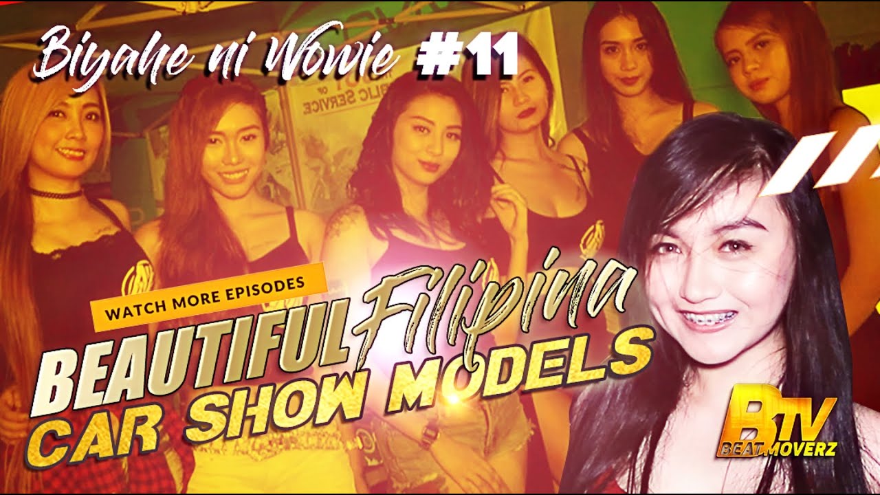 Biyahe ni Wowie #11 - Beautiful FILIPINA Car show MODELS