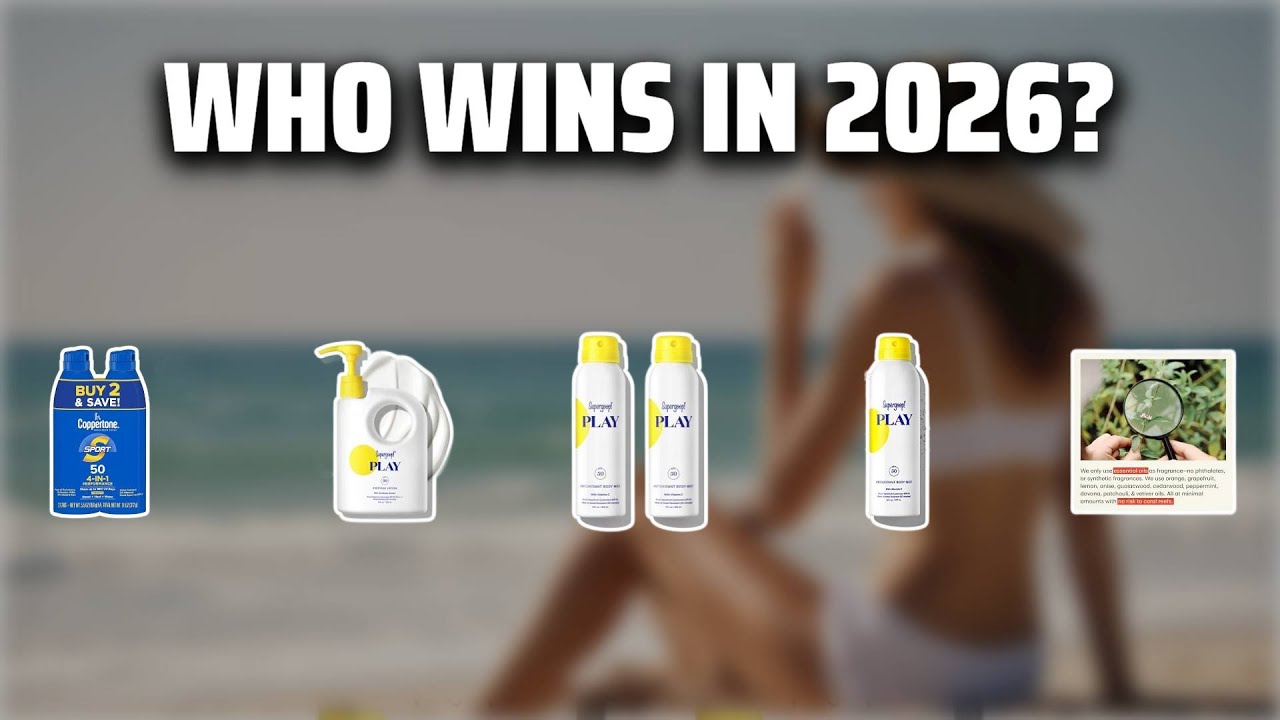 The Top 5 Best Adult Sunscreen in 2026 - Must Watch Before Buying!