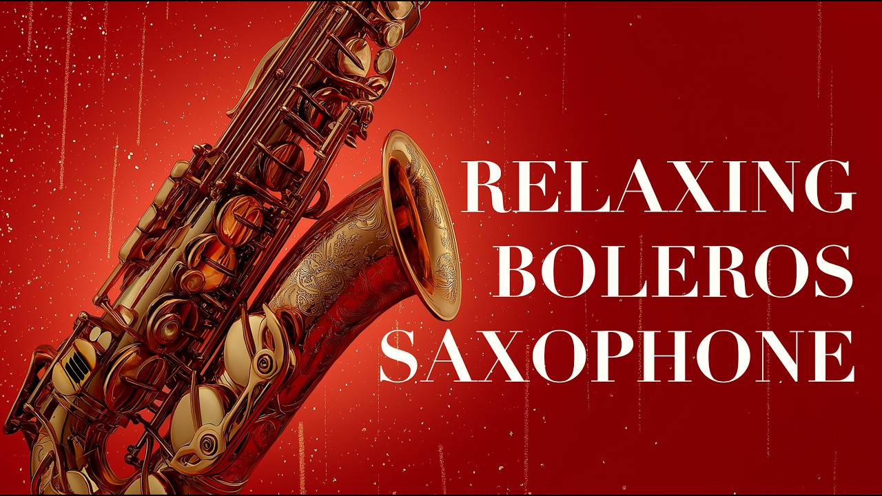 Boleros Románticos en Saxofón 🎷 Música Instrumental Romántica para Relajarse