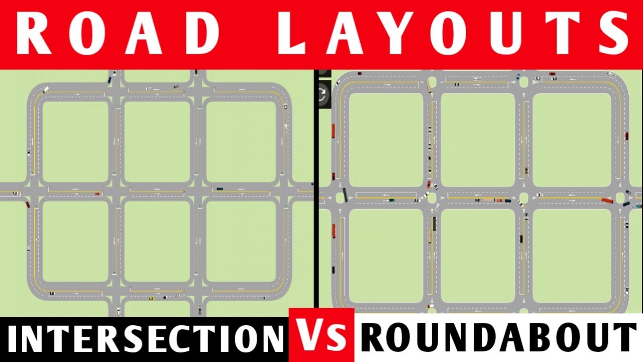 INTERSECTION VS ROUNDABOUT | MAKING ROAD LAYOUTS IN INTERSECTION CONTROLLER