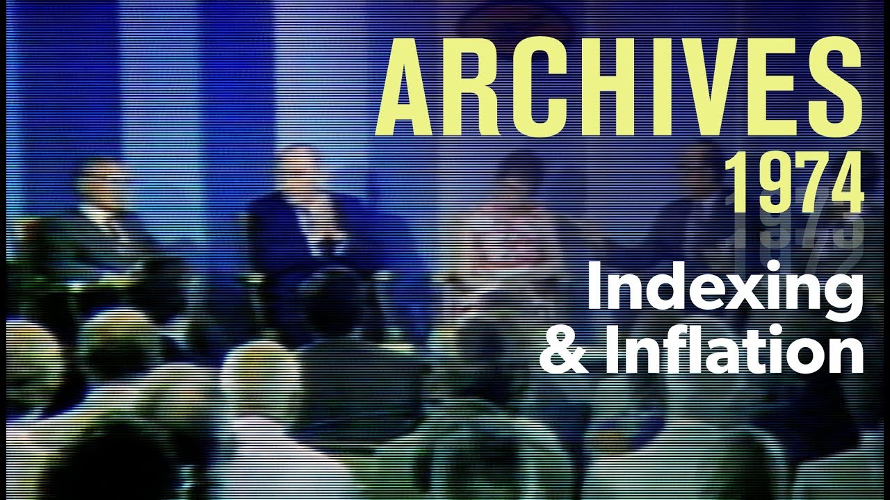 Indexing and inflation — with Milton Friedman (1974) | ARCHIVES