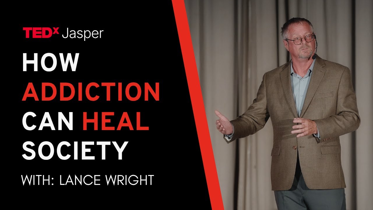 How Addiction Can Heal Society | Lance Wright | TEDxJasper