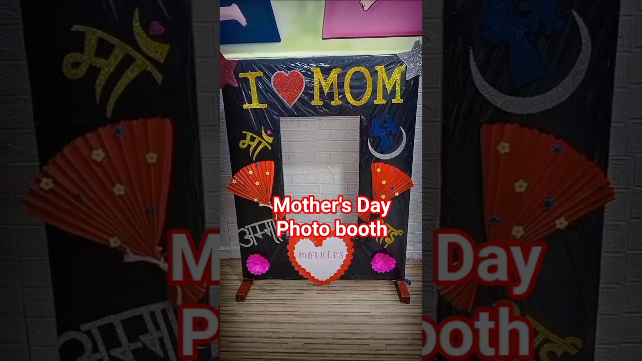 Photo booth ideas for mother's day #photoboothideas #Craft ideas #formothersday #mothersdayspecial