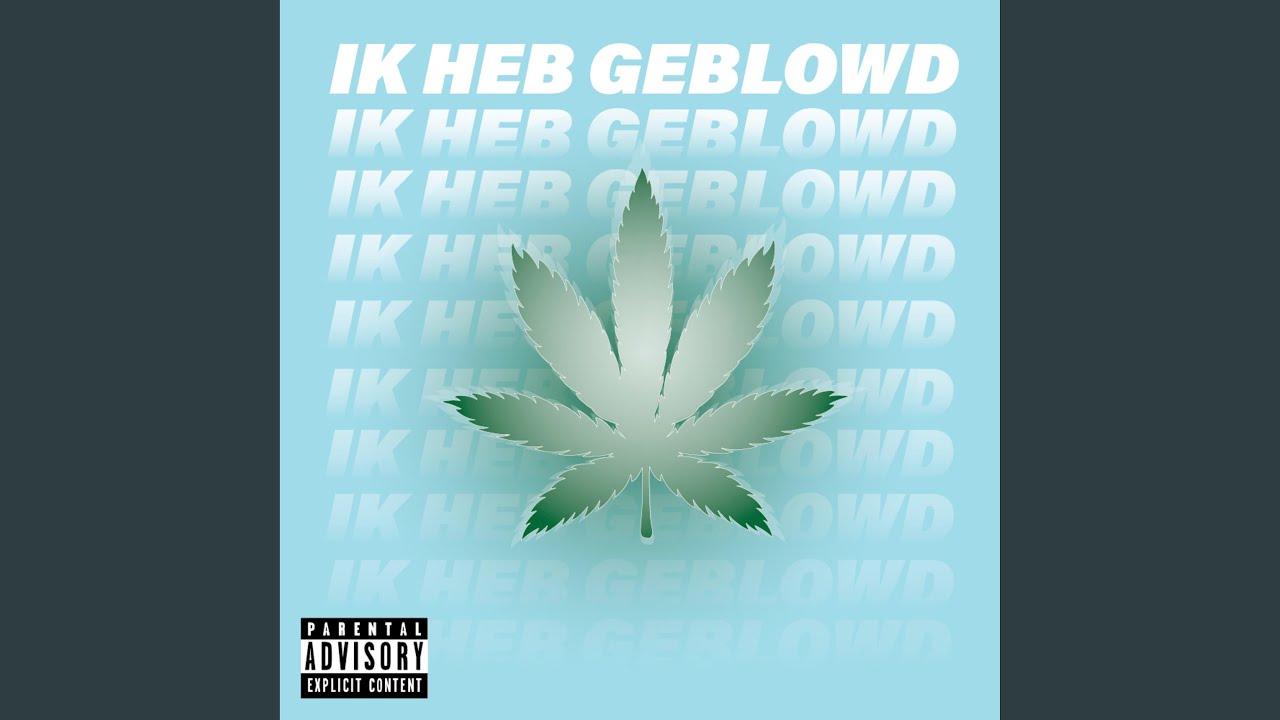 Ik Heb Geblowd