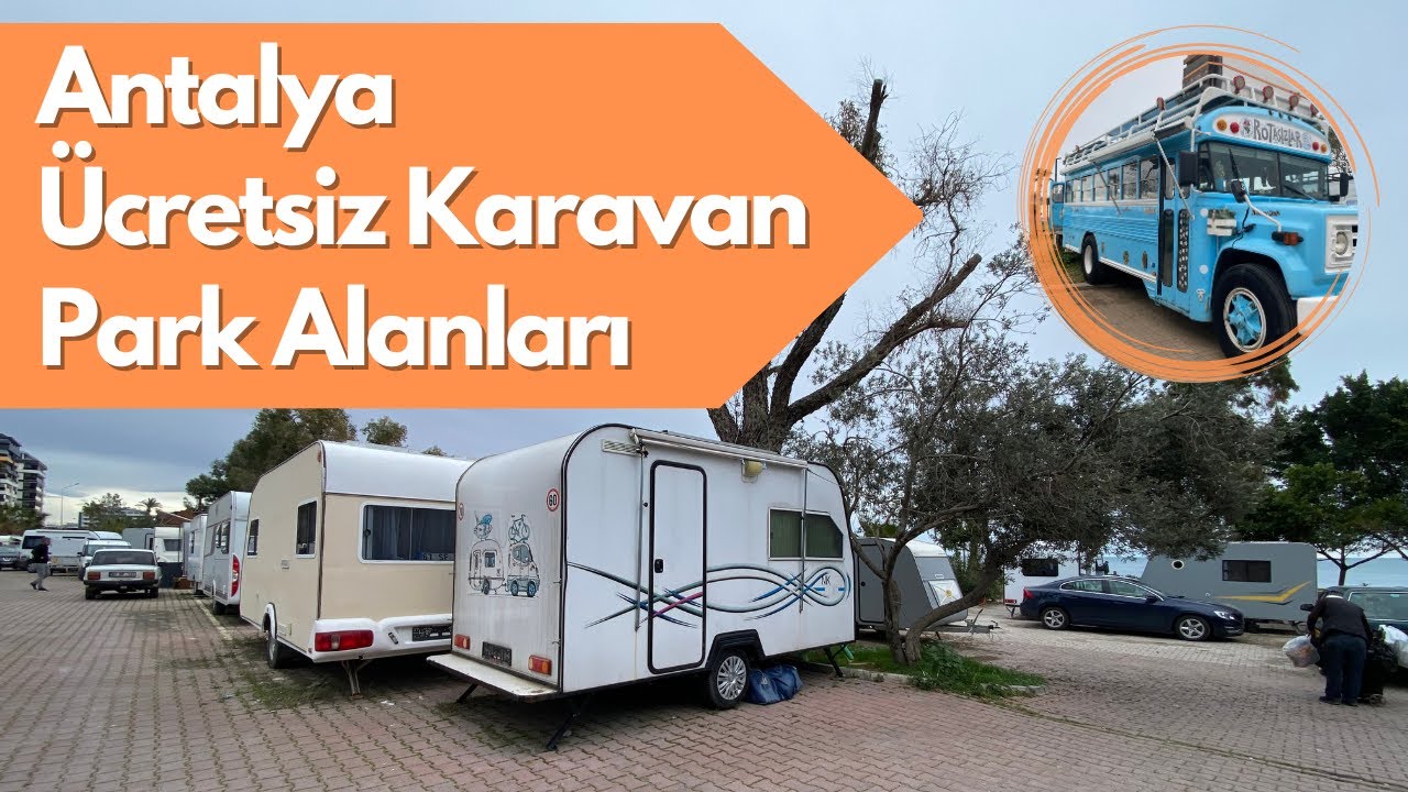 Antalya'da &Uuml;cretsiz Karavan Park Alanları | Konyaaltı plajında karavan ile konaklayabilirsiniz