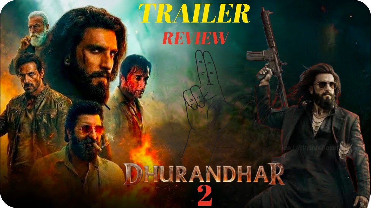 Dhurandhar 2 Trailer Review | Dhurandhar The Revenge Trailer Review