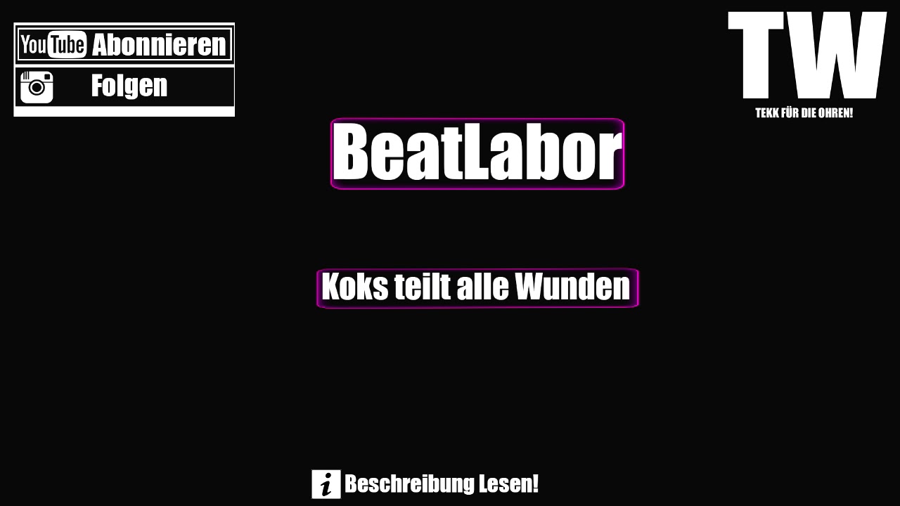 ☢ BeatLabor - Koks Teilt Alle Wunden ☢