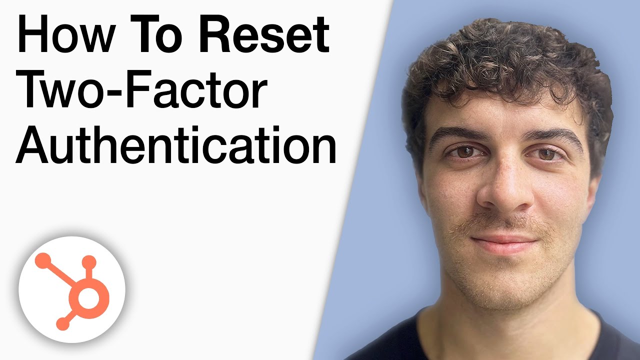 How To Reset Hubspot Two Factor Authentication