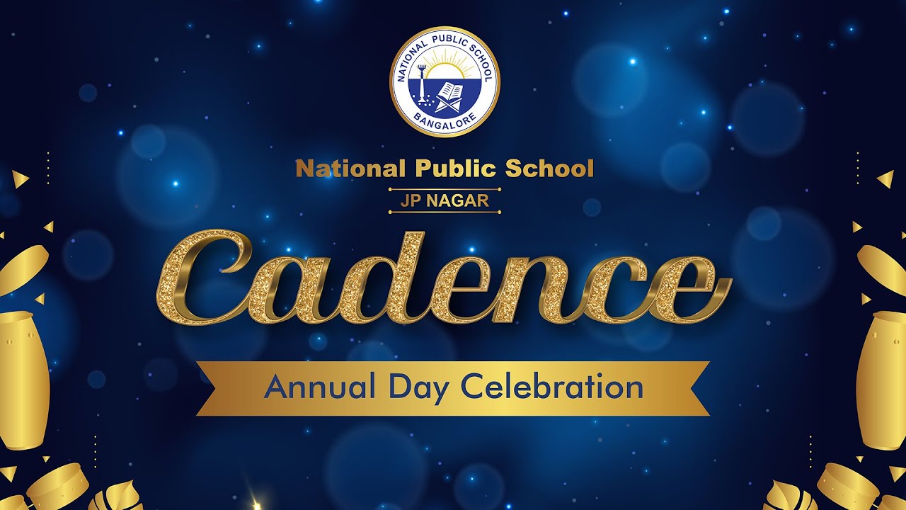 Cadence Annual Day Celebration | National Public School | JP Nagar | 9th Feb 2024