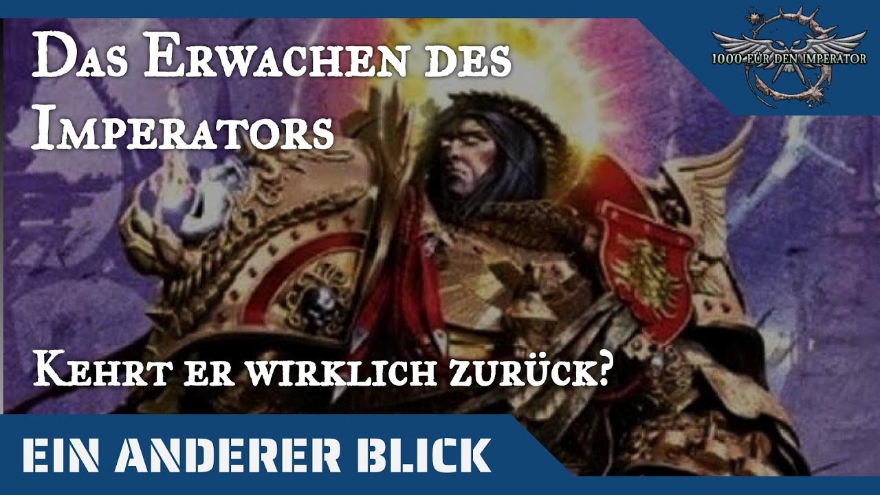 Ein anderer Blick auf das Erwachen des Imperators - Warhammer 40K Hintergründe auf dem Prüfstand