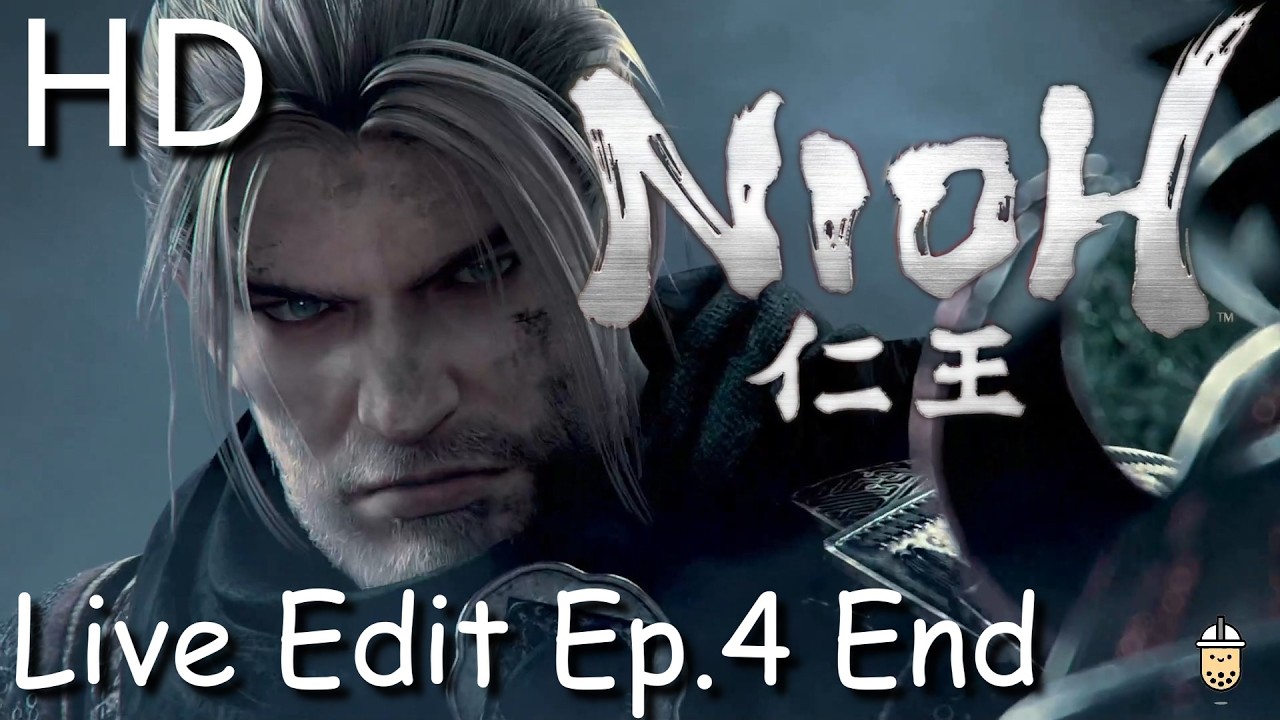 【仁王 Nioh】一周目實況紀錄 EP4｜最後BOSS打起來！