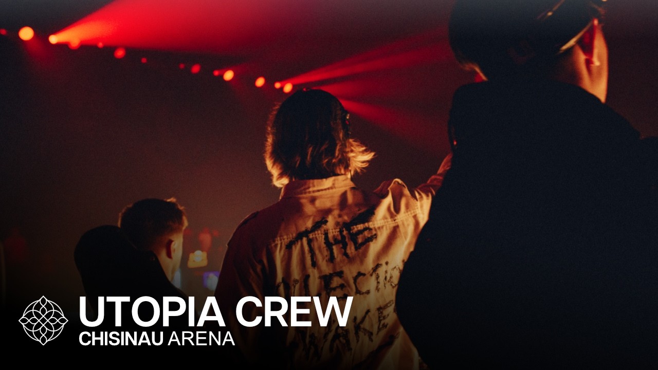 UTOPIA CREW | OCTOBER 24 | CHISINAU ARENA