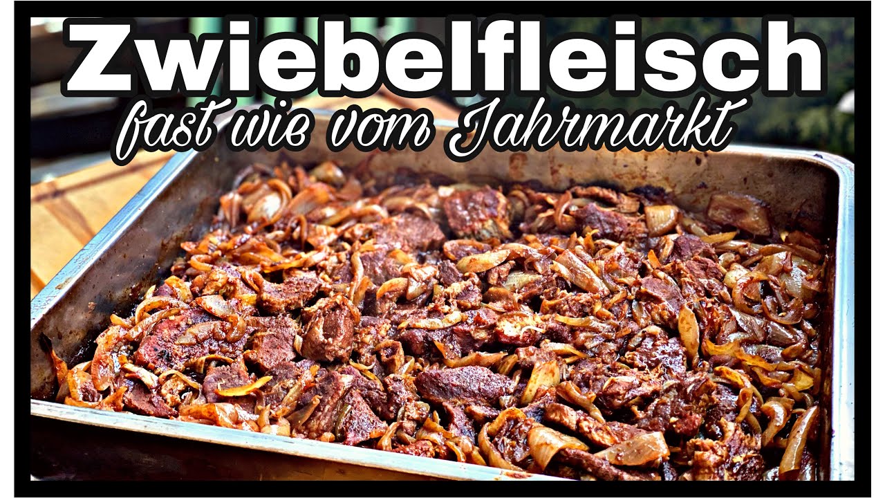 Zwiebelfleisch fast wie vom Jahrmarkt  / geht auch als Partyrezept