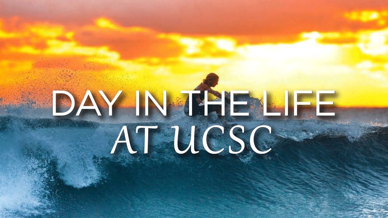 A Day In My Life At UC Santa Cruz