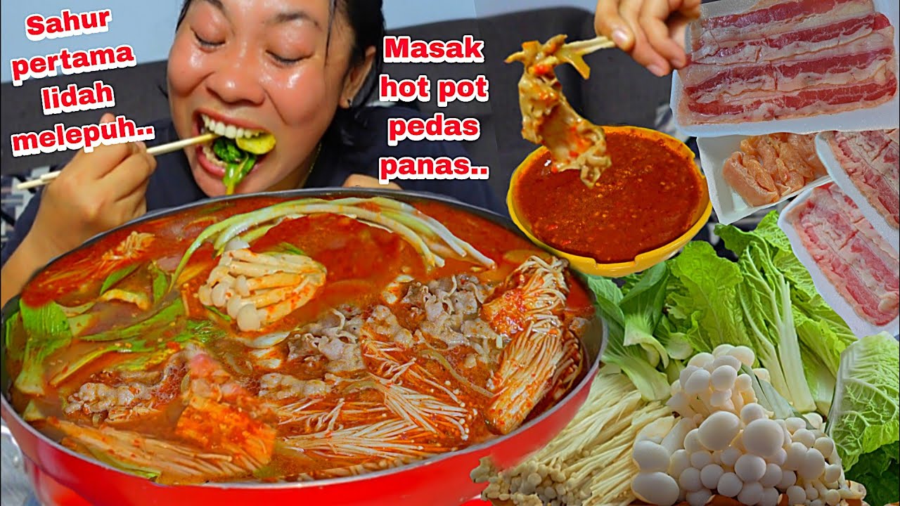 SAHUR PERTAMA LIDAH MELEPUH 🥵‼️ SAHUR MASAK  HOT POT PEDAS DAN PANAS TAPI ENAK 🤤