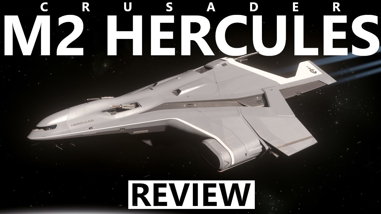 Star Citizen 4.2.1: 10 Minutes More or Less Ship Review - Crusader M2 Hercules
