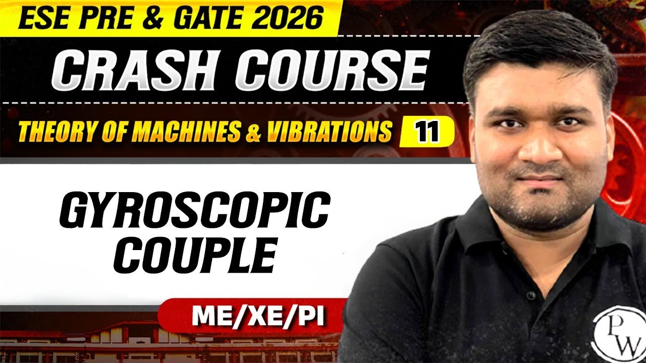 TOM & Vibrations 11 | Gyroscopic Couple | ME, XE, PI | GATE 2026 Crash Course