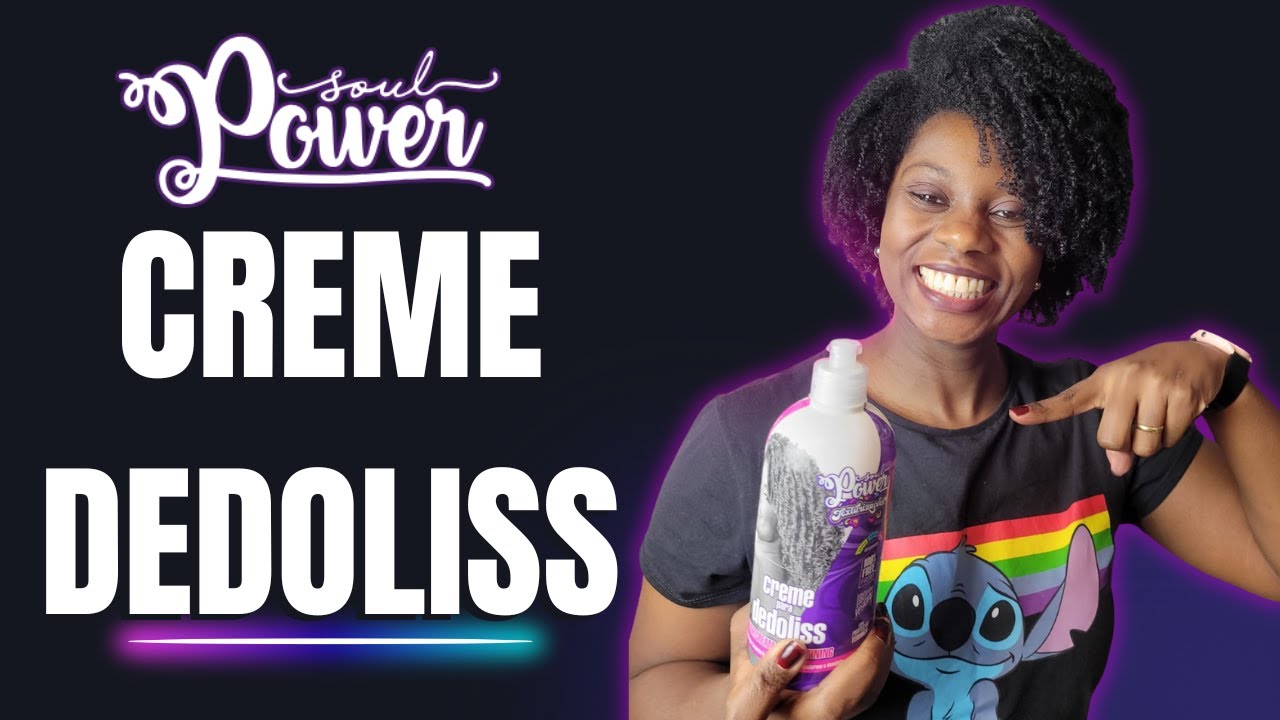 Como fazer dedoliss cabelo tipo 4 com creme Dedoliss Texturizações @SoulPowerBrasil lançamento 2024