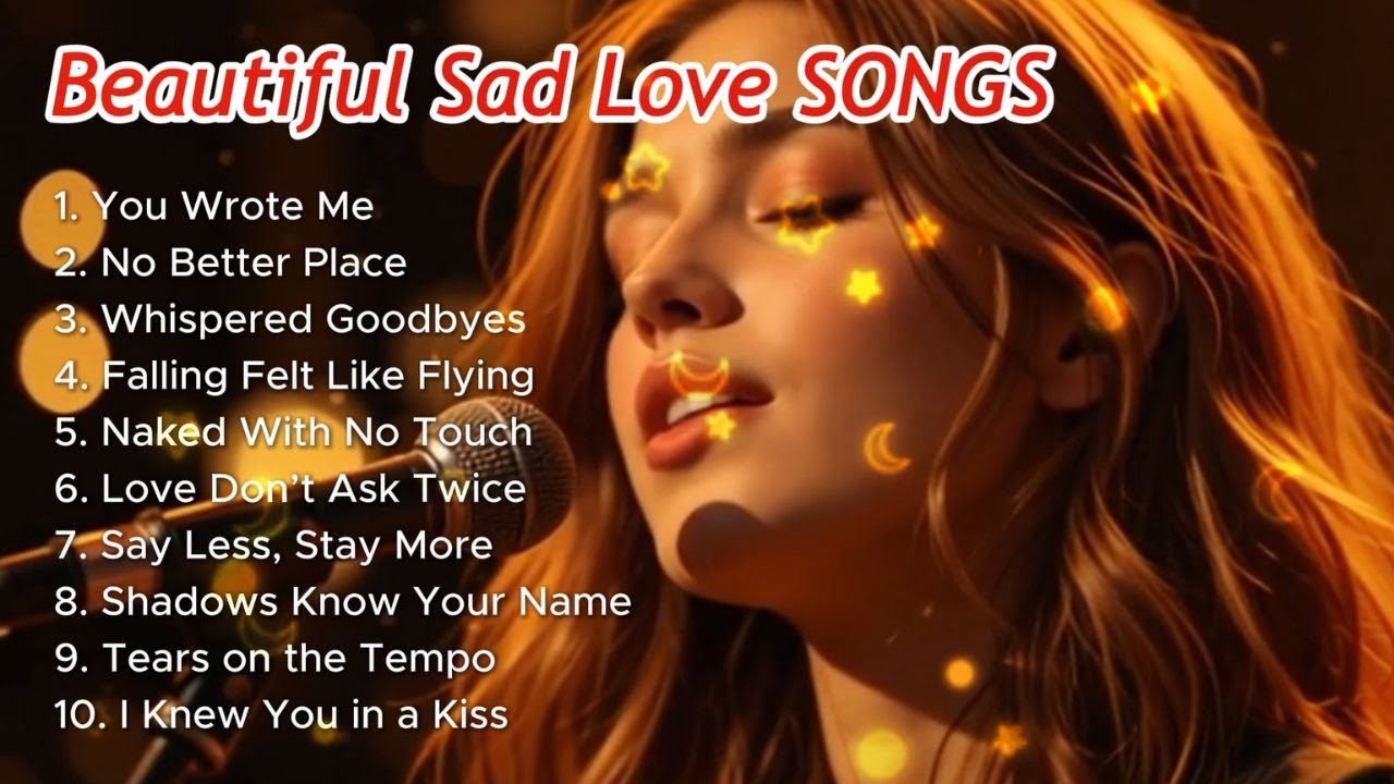 Beautiful Songs 2025 | Easy-Listening & Sad Love Melodies