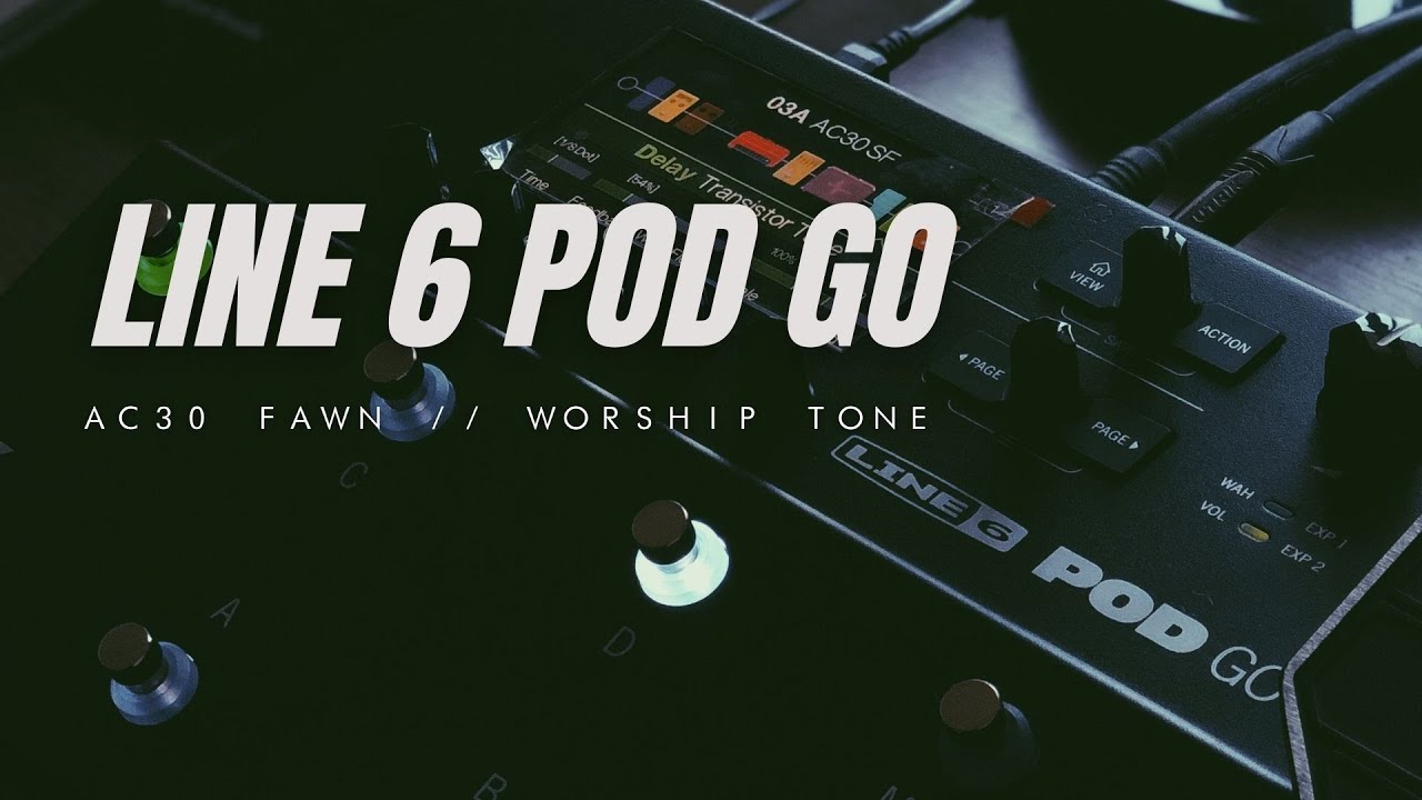 PRESET POD GO | AC30 | WORSHIP TONE