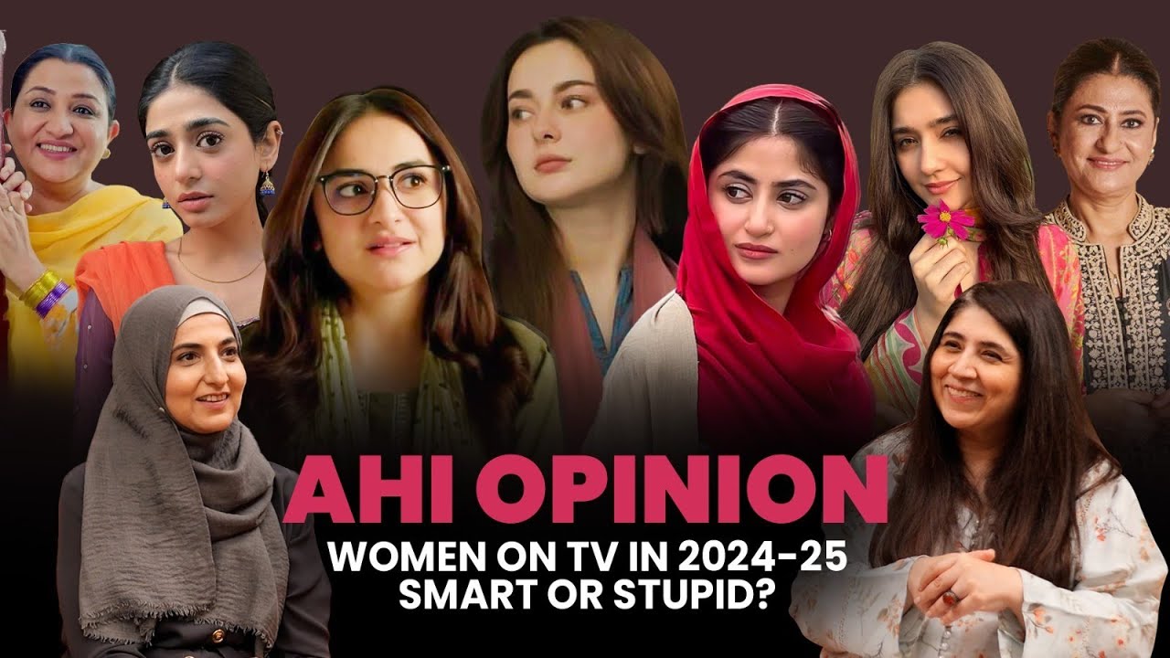 Women on TV: Strong or Stupid? | Sajal I Yumna I Sehar I Hania I Dure | Women&rsquo;s Day 2025