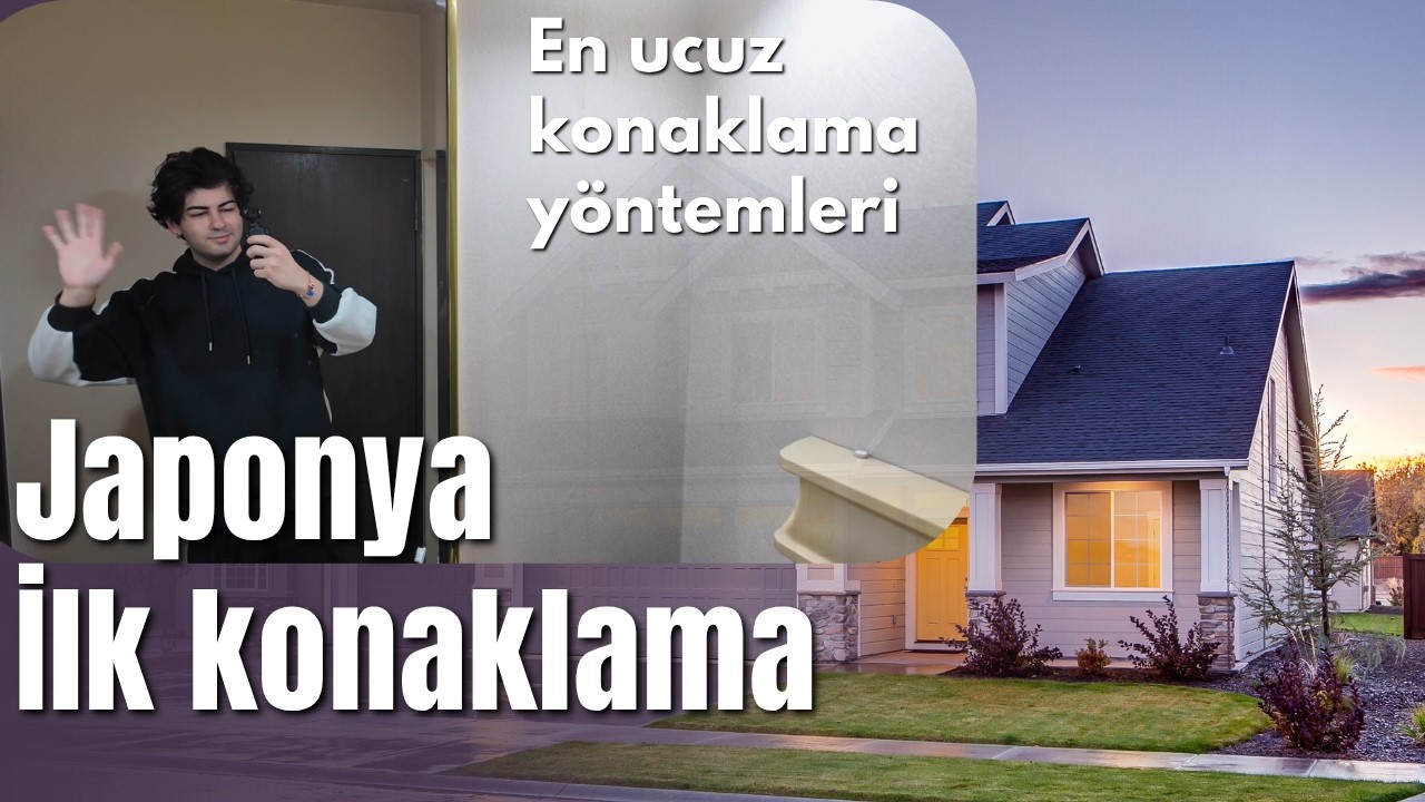 Japonya İlk konaklama UCUZ konaklama ve ev ararken bilmeniz gereken her şey