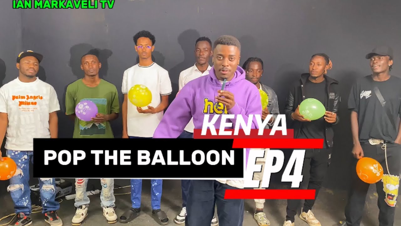 POP THE BALLOON TO FIND LOVE❤️/ / KENYAN EDITION EP4 ​@IanMarkaveliMusic @theemmmshow @Realsam-r4c