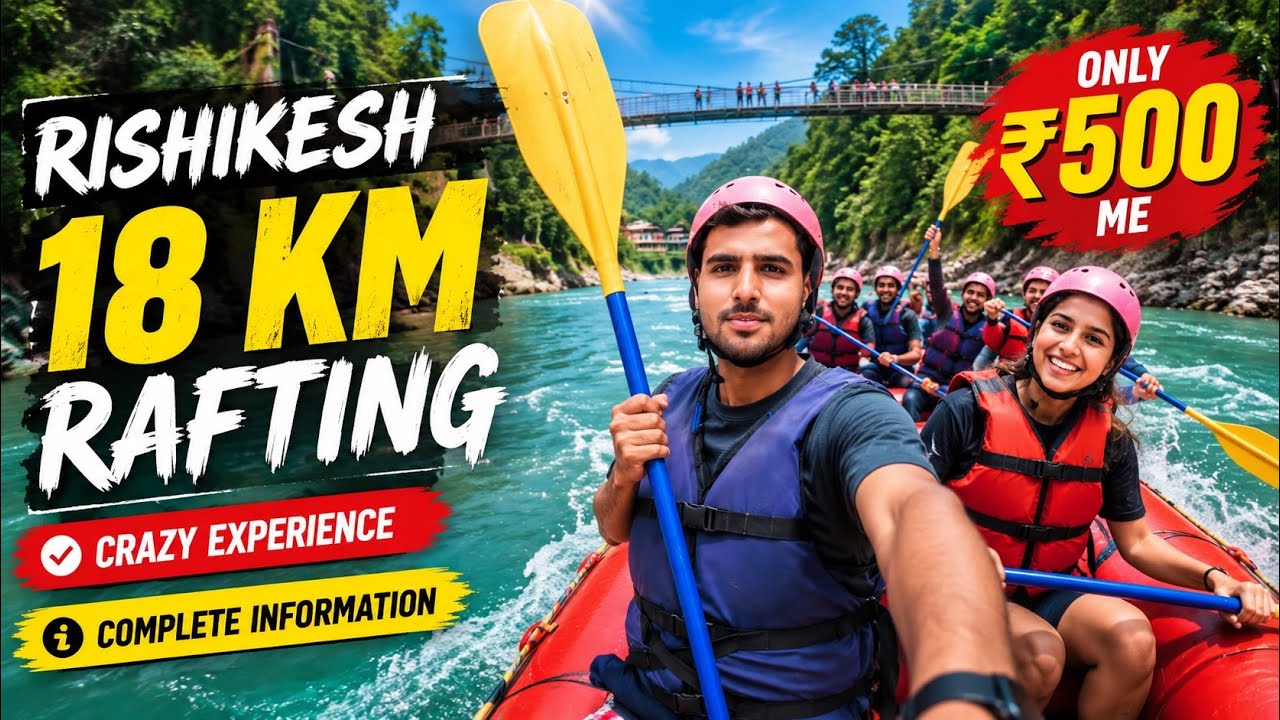 Rishikesh River Rafting | Rishikesh Rafting Experience | 18 km River Rafting in Rishikesh Price