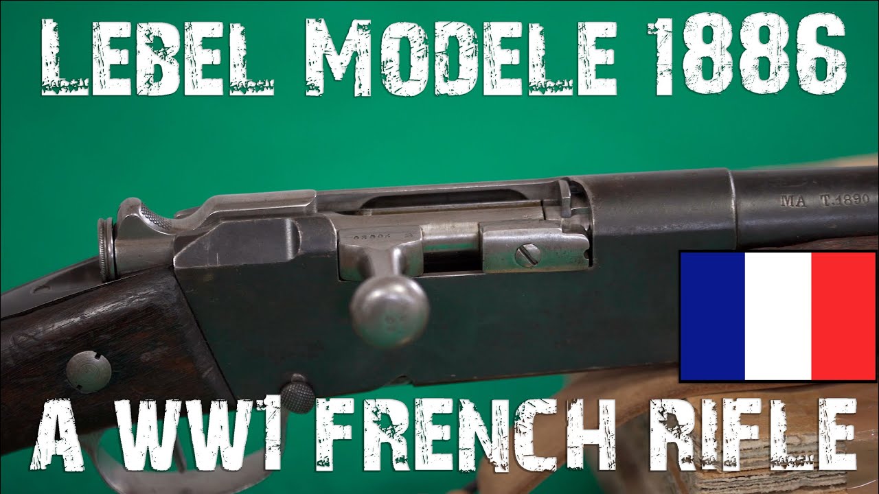 Lebel model 1886: il primo fucile a polvere infume! (w/ENG subs)