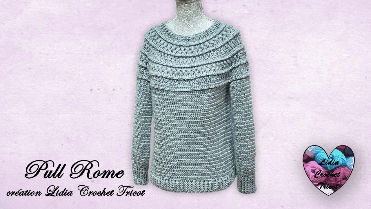 Pull Rome tutoriel crochet by Lidia Crochet Tricot