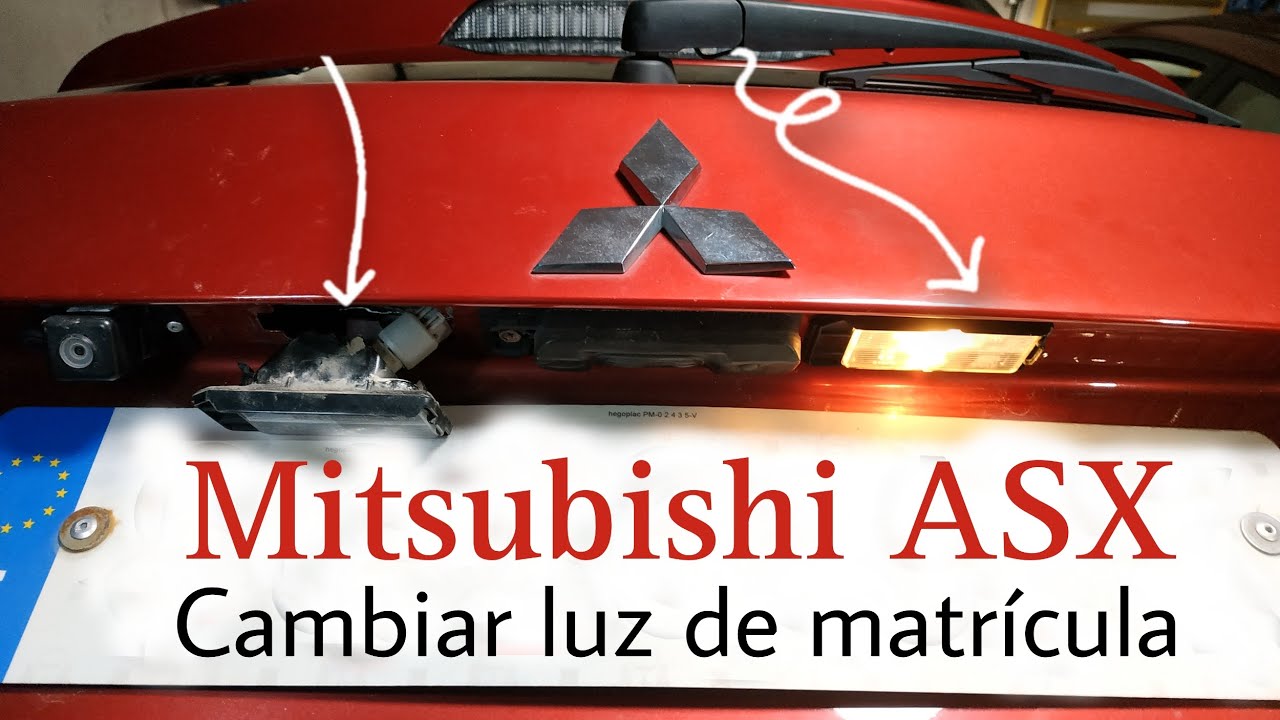 MITSUBISHI ASX || CÓMO CAMBIAR LA LUZ DE MATRICULA