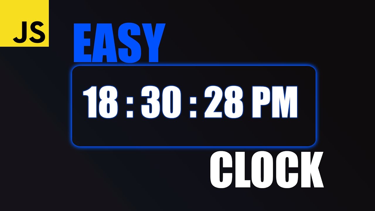 How to Build a Digital Clock with JavaScript, CSS and HTML | Javascript Tutorial