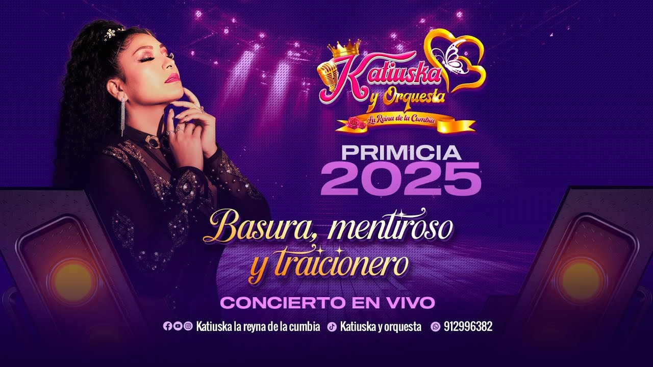 BASURA MENTIROSO Y TRAICIONERO (CONCIERTO EN VIVO PRIMICIA 2025) KATIUSKA LA REYNA DE LA CUMBIA 🔥❤️🔥