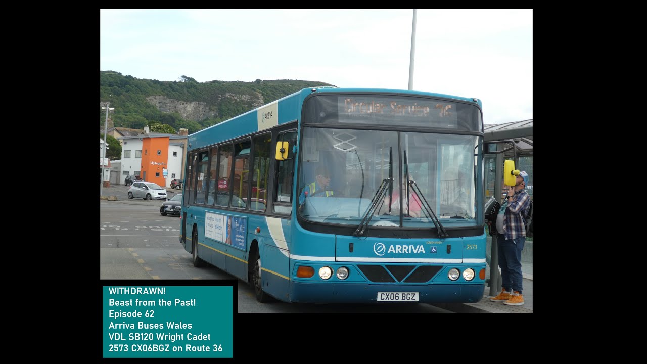 WITHDRAWN BEAST | Arriva Buses Wales ( Rhyl ) VDL SB120CS Wrightbus Cadet 2573 CX06BGZ on Route 36