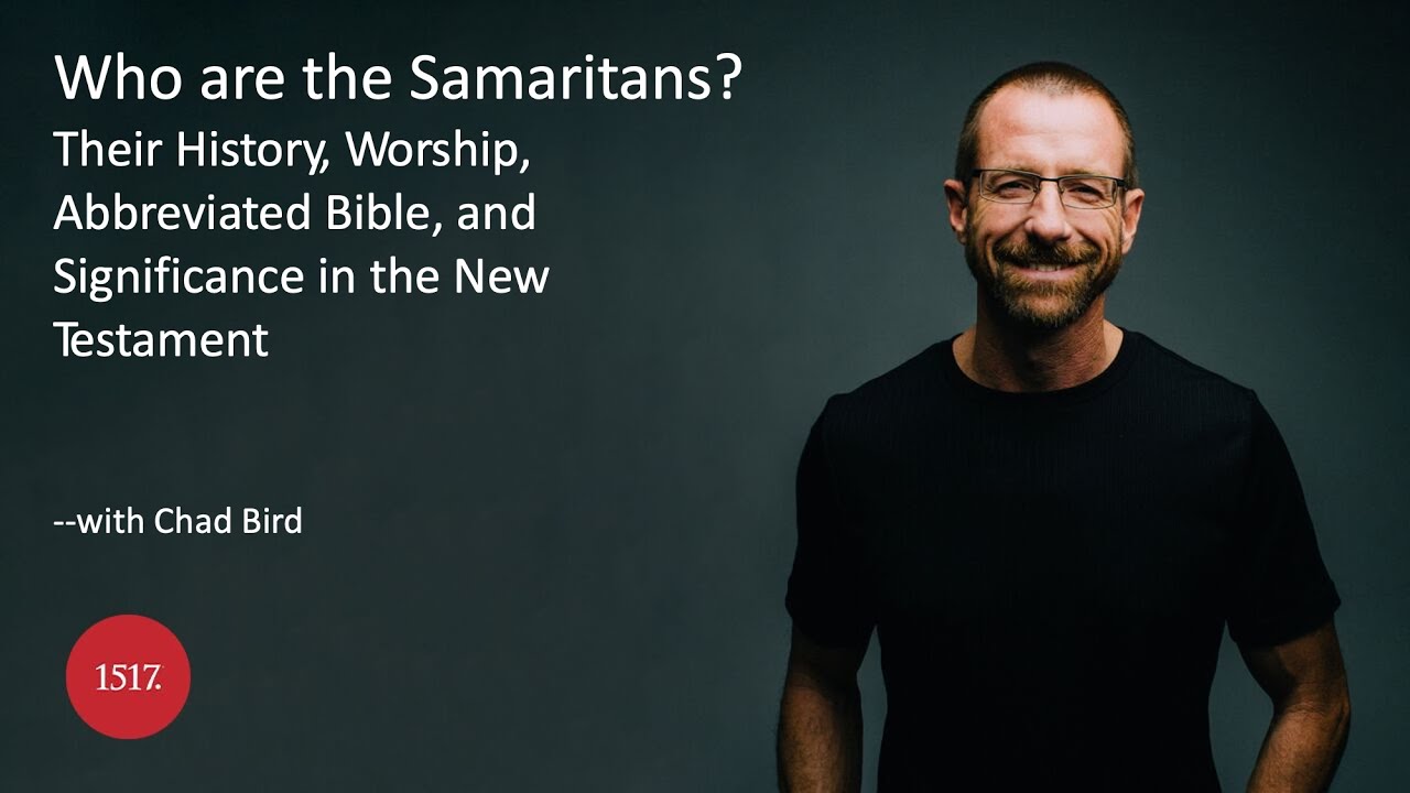 Who Are the Samaritans? Their History, Worship, Abbreviated Bible, and Place in the New Testament