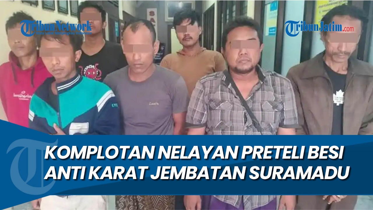 SUDAH BERAKSI 21 KALI, Komplotan Nelayan Preteli Besi Anti Karat Jembatan Suramadu Diciduk Polisi