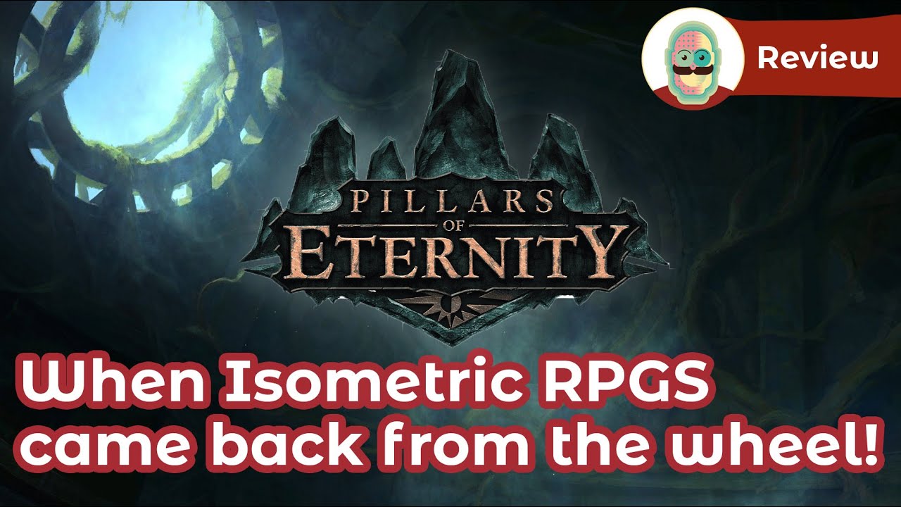 Pillars of Eternity Review: Spiritual successor to Baldur's Gate 2 that brought back isometric rpgs