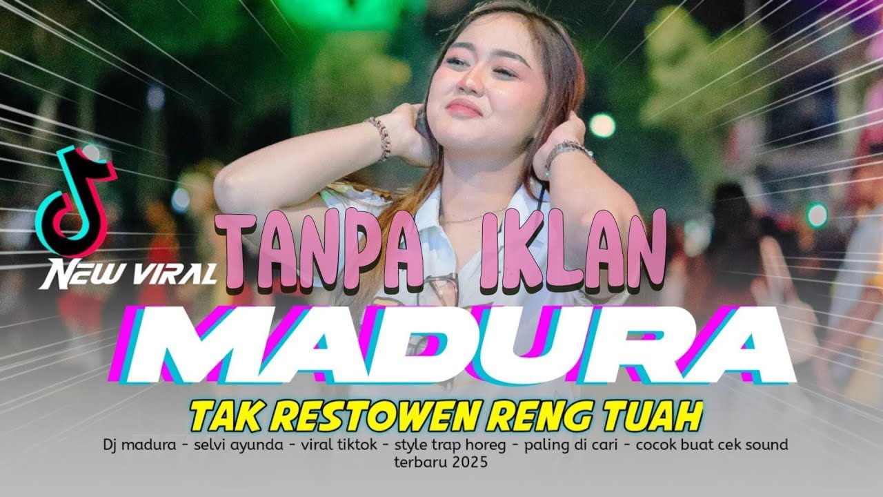 DJ MADURA TAK RESTOWEN RENG TUAH || SELVI AYUNDA || DJ MADURA TERBARU 2025-TANPA IKLAN