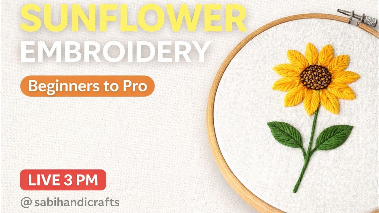 🌻 Easy Sunflower Hand Embroidery Tutorial | Beginners to Pro | Lazy Daisy & Fishbone Stitch | #live
