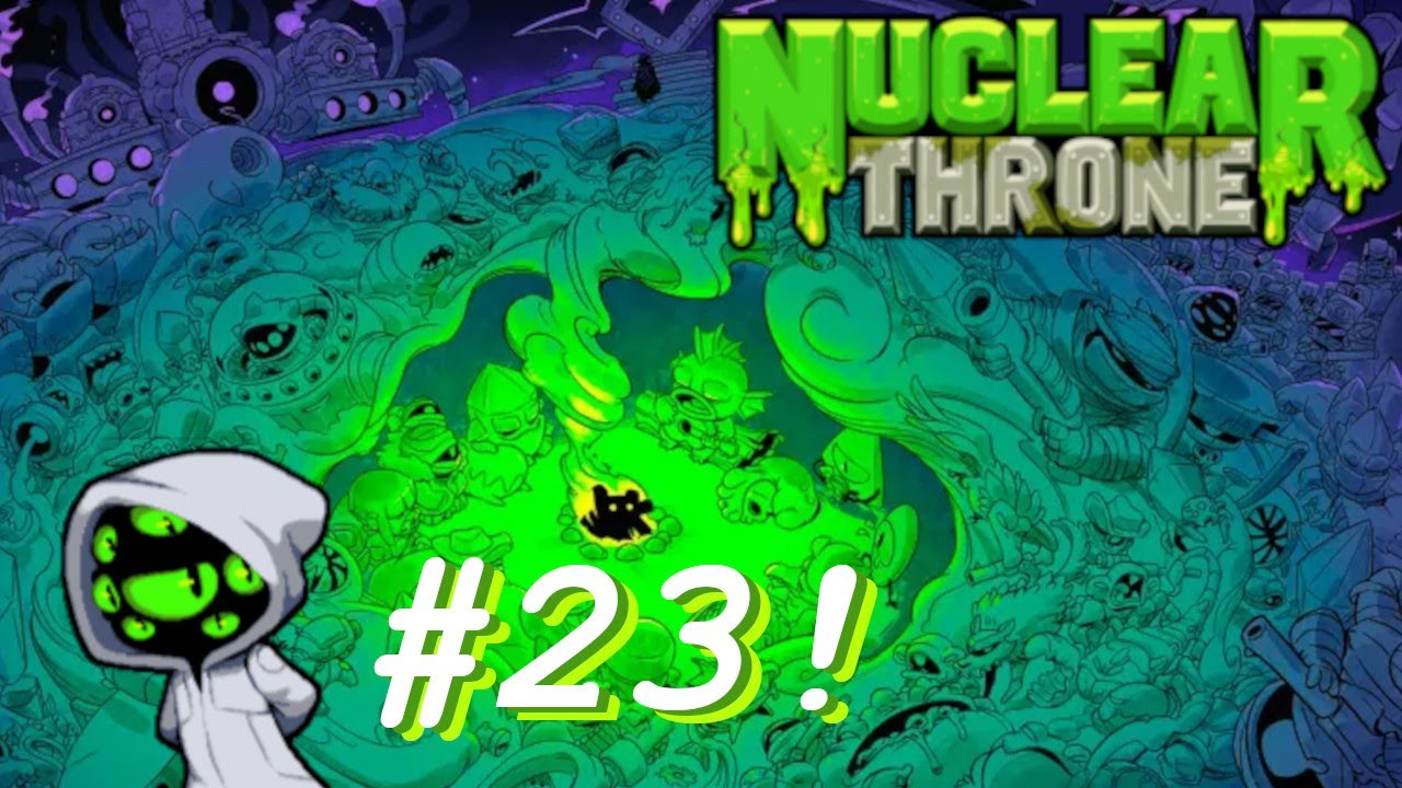 Nuclear Throne [#23] - Destined