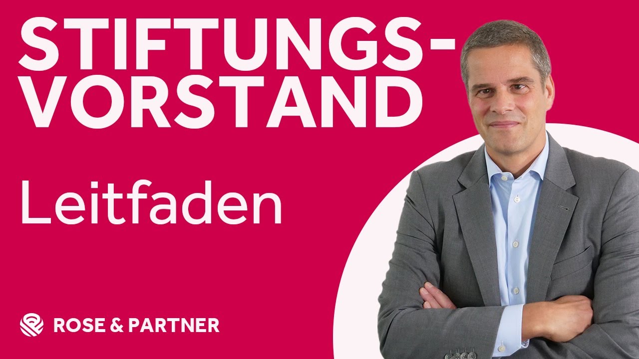 Leitfaden Stiftungsvorstand – Bestellung, Vergütung, Haftung & Co
