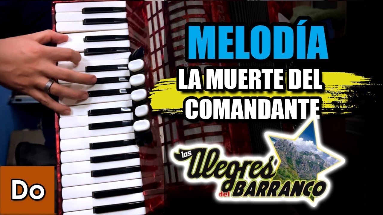 La Muerte del Comandante - TUTORIAL Acordeon de teclas - Los Alegres del Barranco