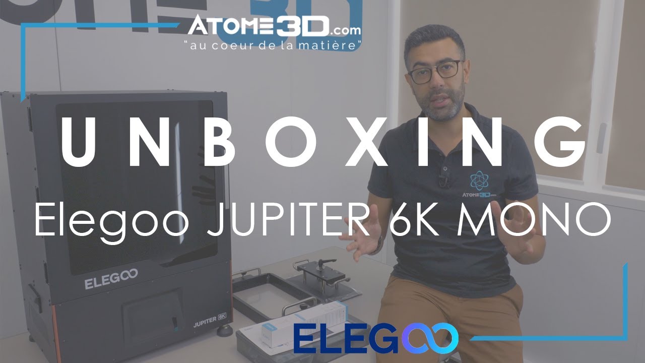 Unboxing Imprimante 3D - Elegoo JUPITER 6K MONO | Atome3D