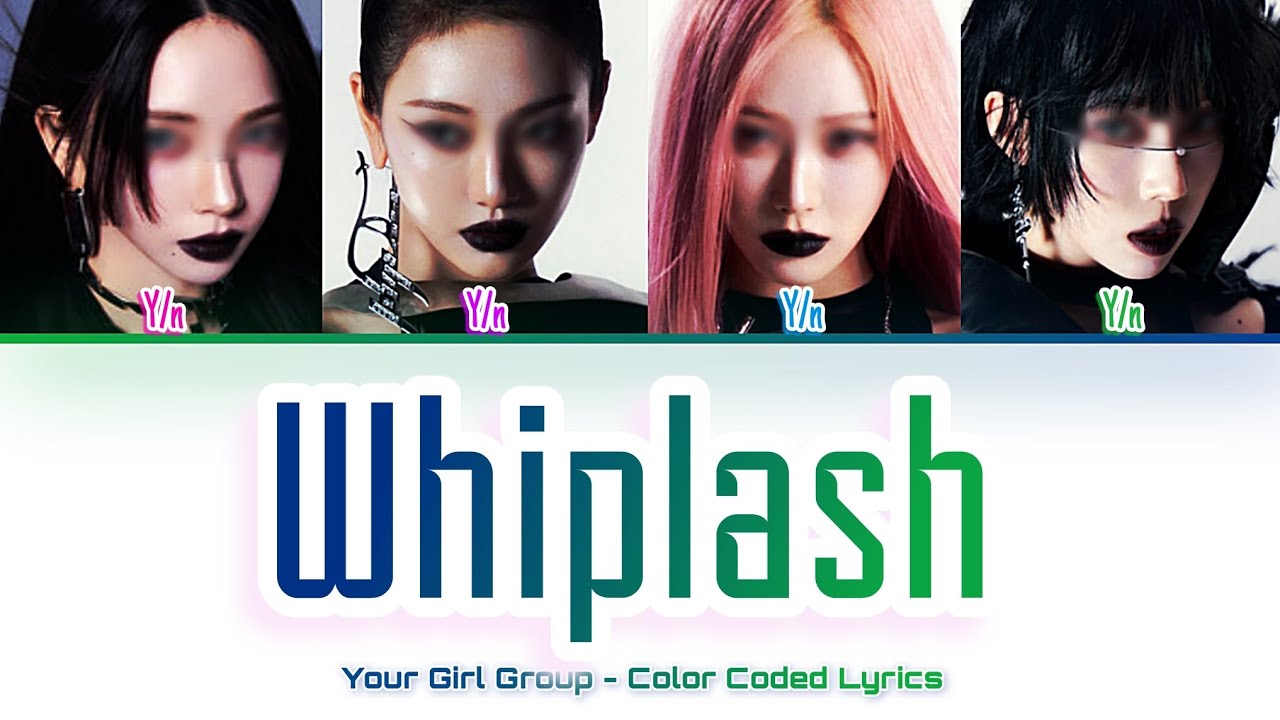 [Your Girl Group 너의 여자 그룹] Whiplash (aespa): 4 members (Color Coded Lyrics)